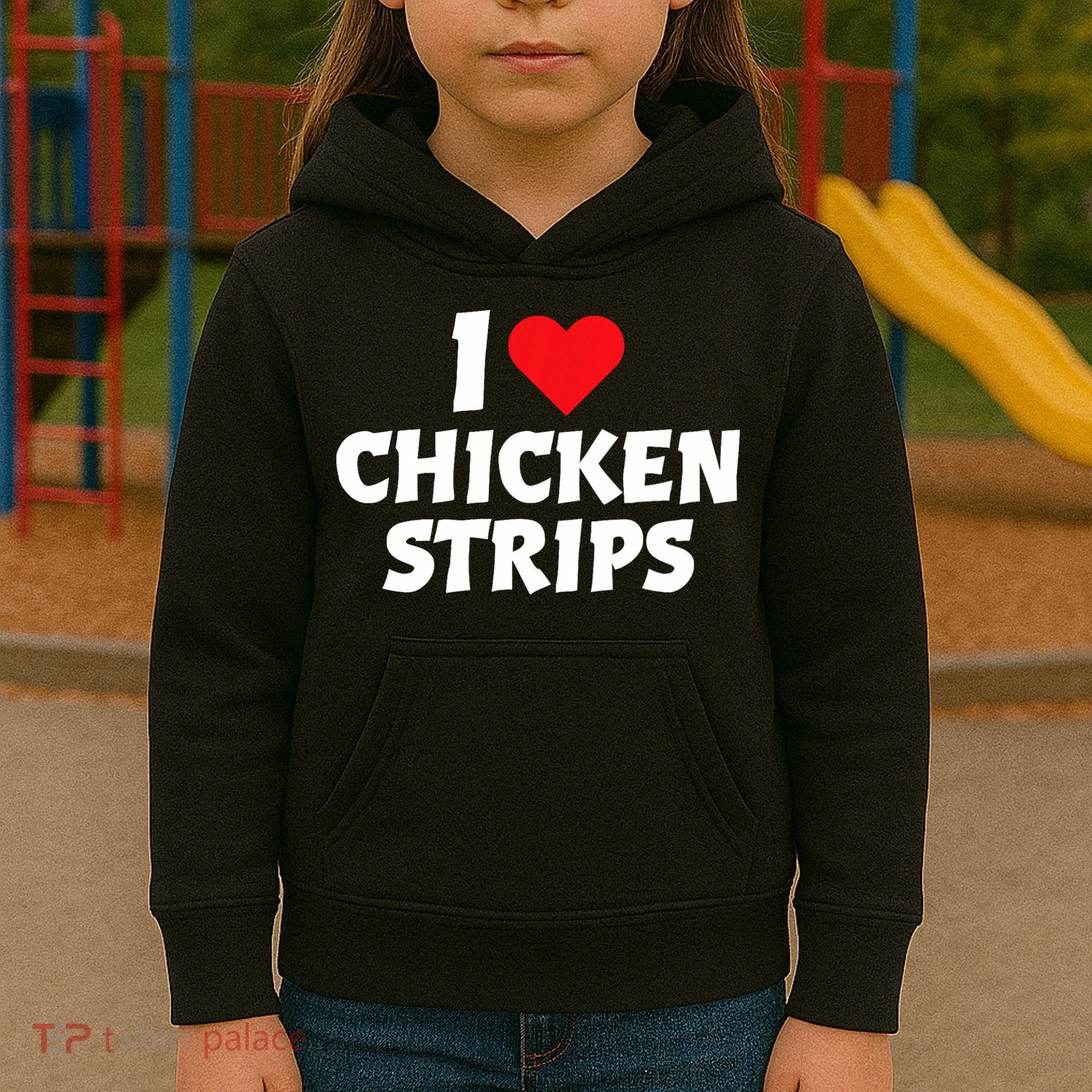 I Love Chicken Strips Crispy Chicken Fingers Fast Food Lover  Kids Hoodie