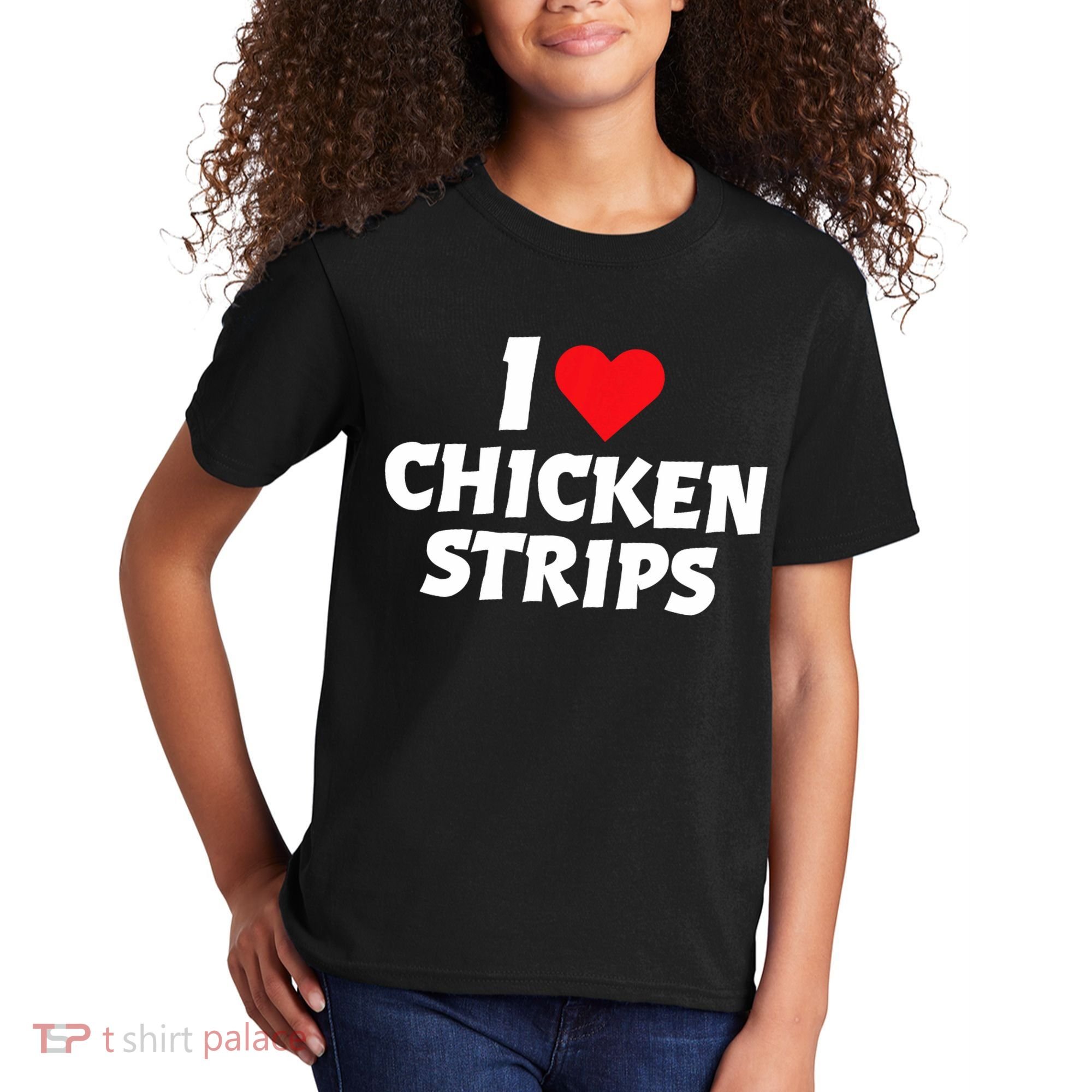 I Love Chicken Strips Crispy Chicken Fingers Fast Food Lover  Kids T-Shirt