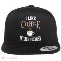 I Like Coffee With My Oxygen Coffee Quote For Coffee Lovers Flat Bill Trucker Hat thumb 0