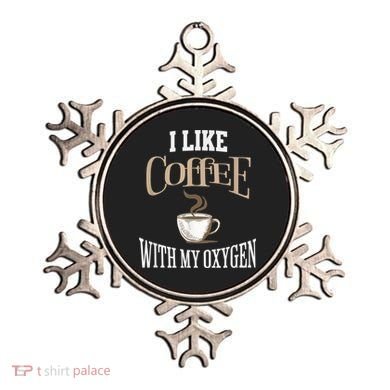 I Like Coffee With My Oxygen Coffee Quote For Coffee Lovers Ornament