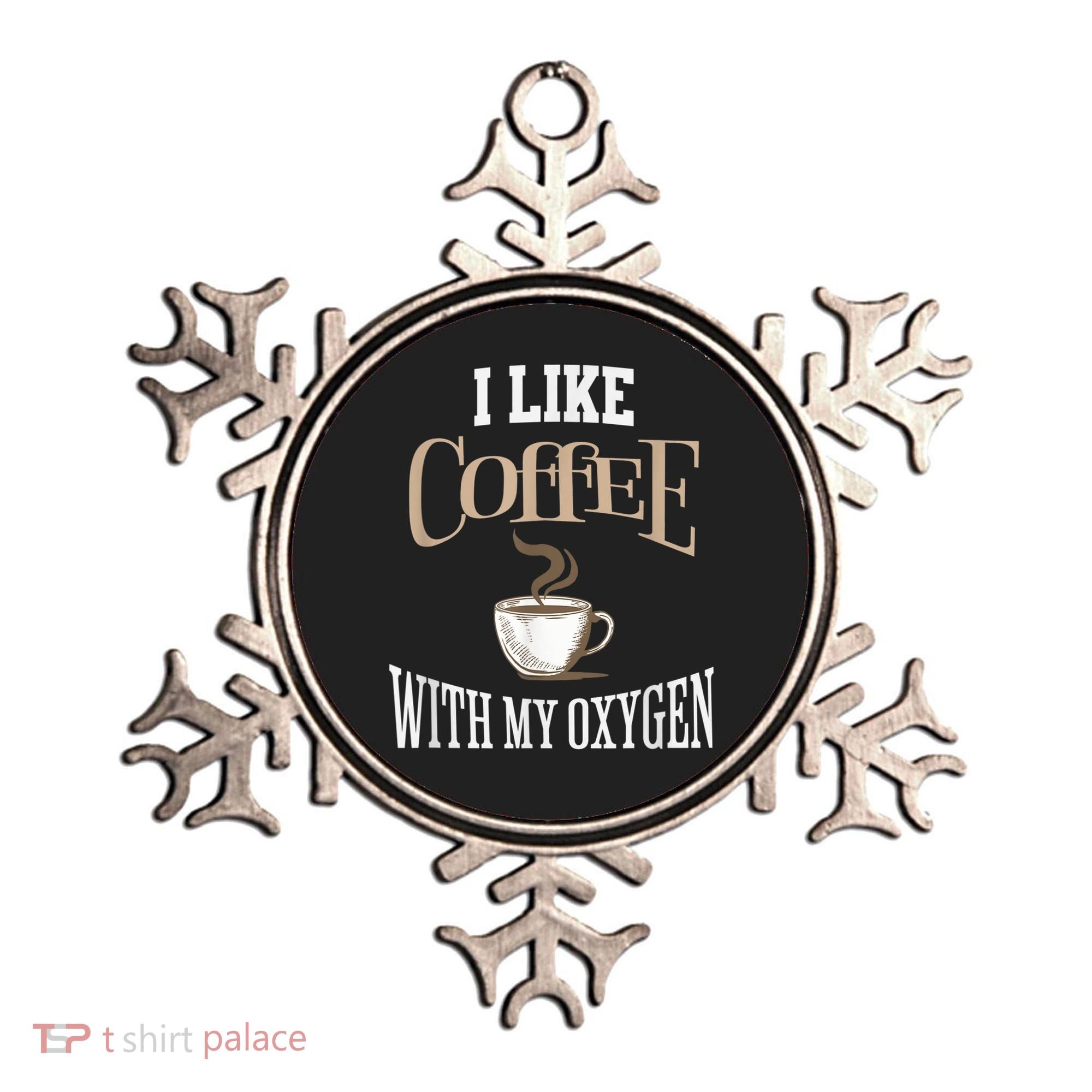 I Like Coffee With My Oxygen Coffee Quote For Coffee Lovers Ornament