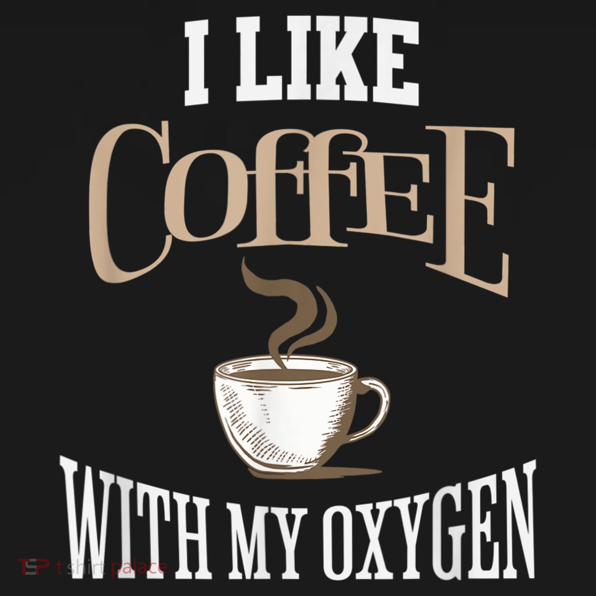 I Like Coffee With My Oxygen Coffee Quote For Coffee Lovers Women's Tank Top