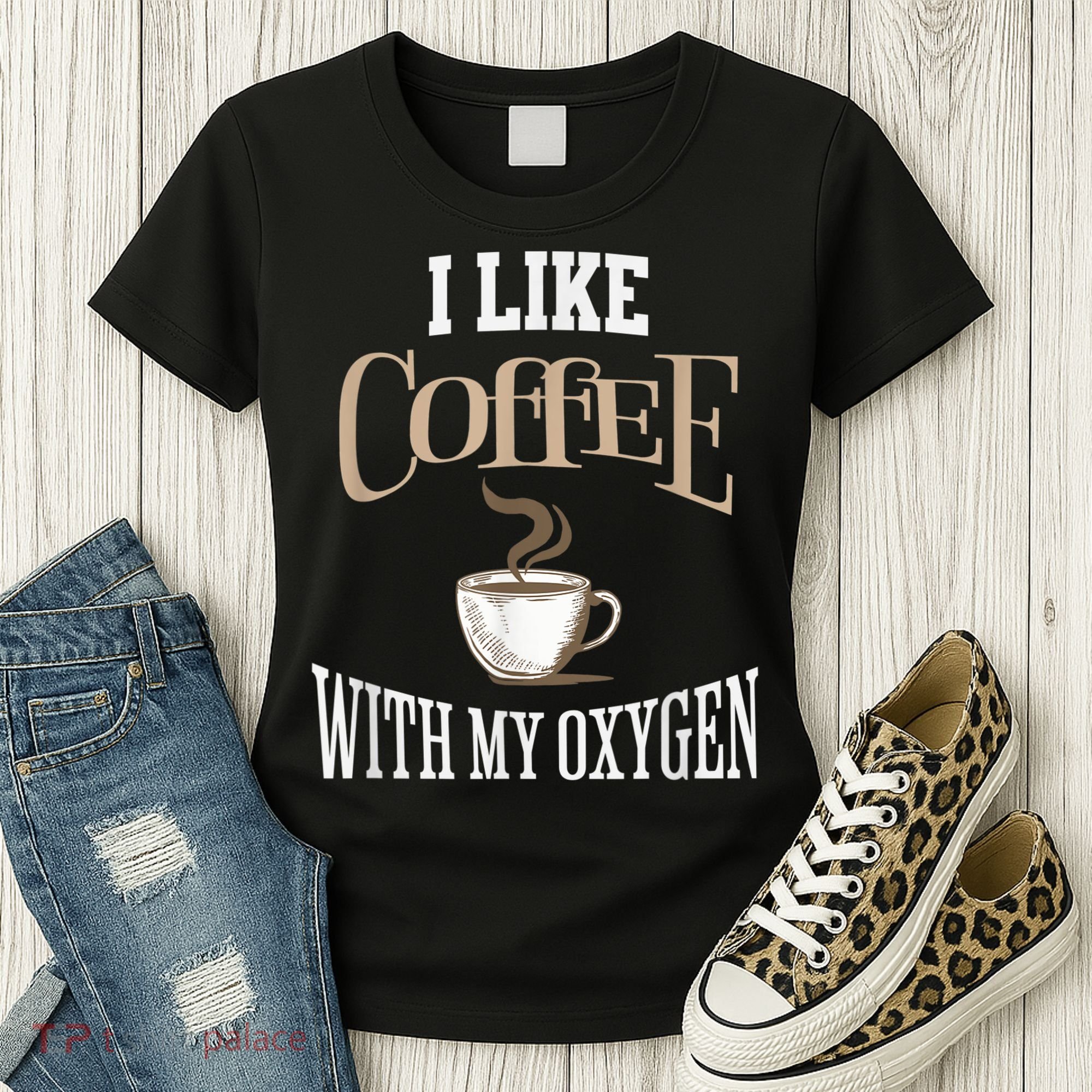 I Like Coffee With My Oxygen Coffee Quote For Coffee Lovers Women's T-Shirt
