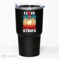 I Love Chicken Strips Crispy Chicken Fingers Fast Food Tumbler thumb 0