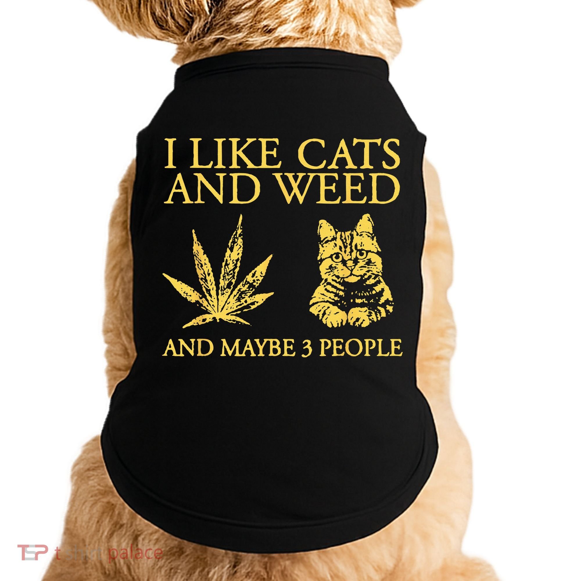 I Like Cats And Weed And Maybe 3 People Doggie Tank