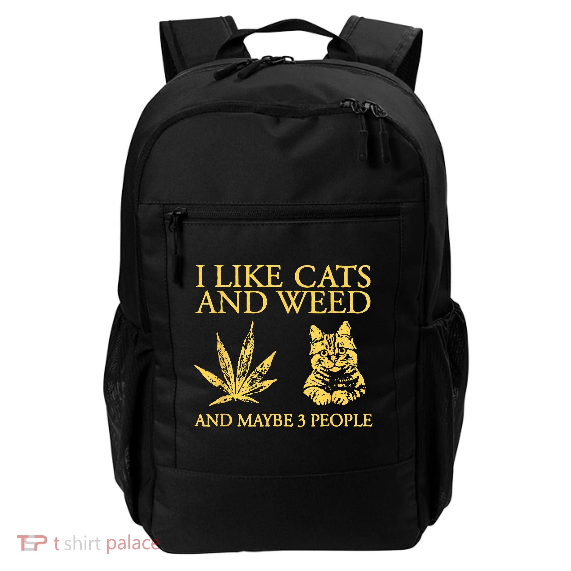 I Like Cats And Weed And Maybe 3 People Backpack