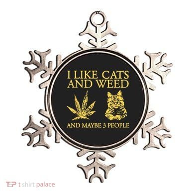 I Like Cats And Weed And Maybe 3 People Ornament