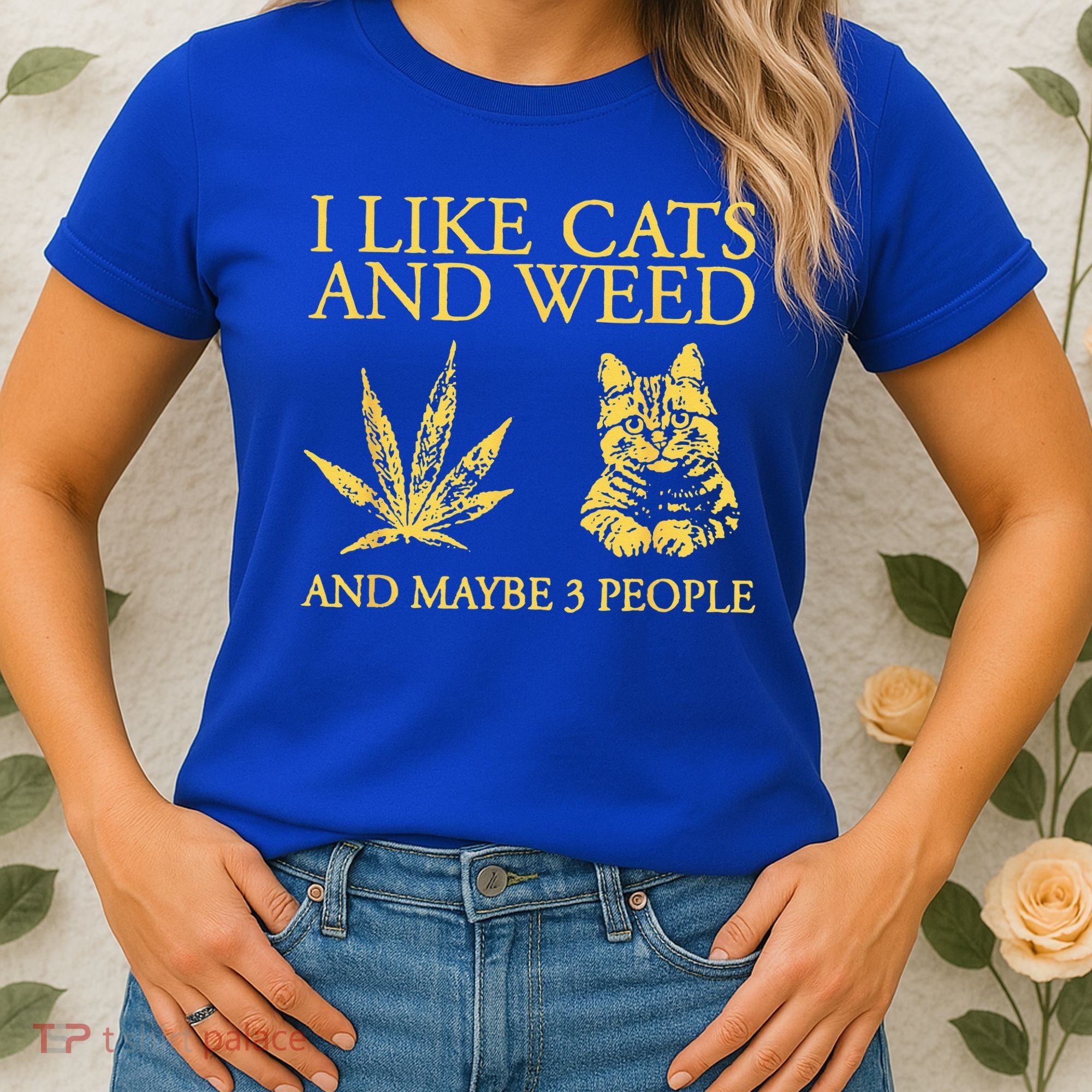 I Like Cats And Weed And Maybe 3 People Women's T-Shirt