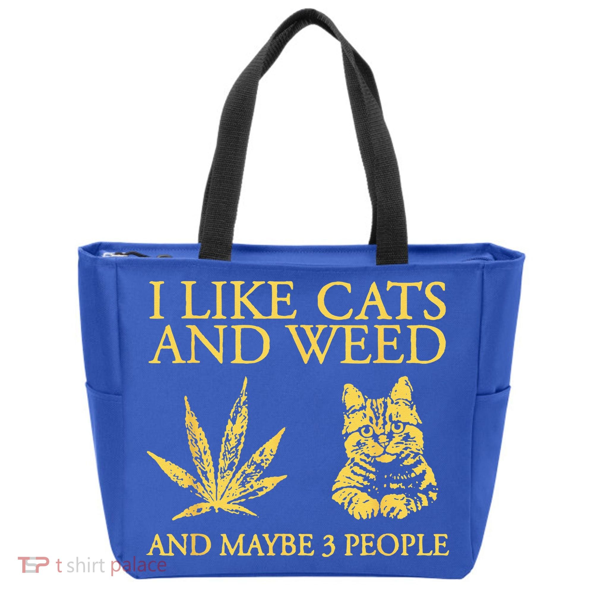 I Like Cats And Weed And Maybe 3 People Tote Bag