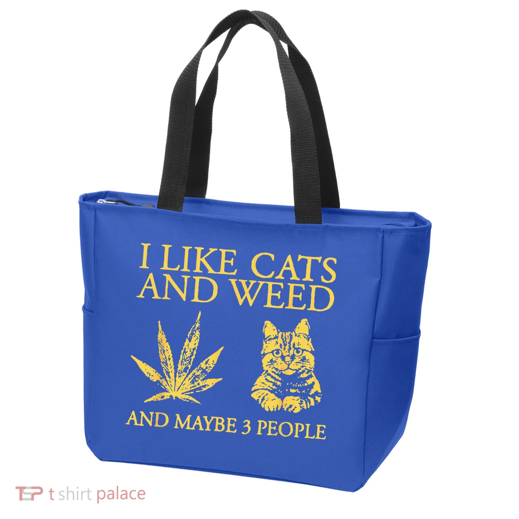 I Like Cats And Weed And Maybe 3 People Tote Bag
