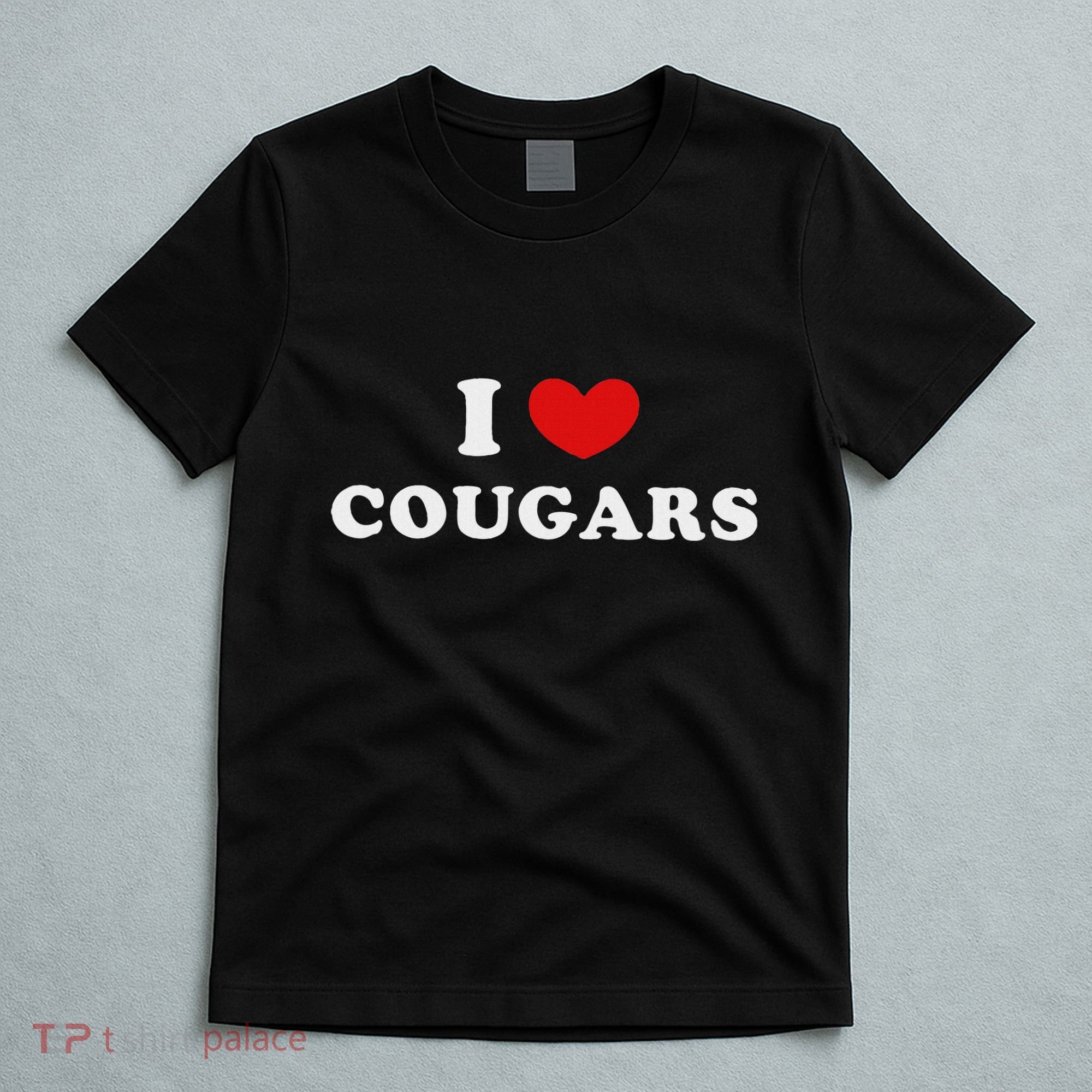 I Love Cougars I Heart Cougars T-Shirt