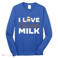 I Love Chocolate Milk Er Choco Chocolate Flavor Gift Long Sleeve Shirt thumb 0