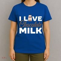 I Love Chocolate Milk Er Choco Chocolate Flavor Gift T-Shirt thumb 4