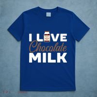 I Love Chocolate Milk Er Choco Chocolate Flavor Gift T-Shirt thumb 5