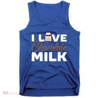 I Love Chocolate Milk Er Choco Chocolate Flavor Gift Tank Top thumb 0