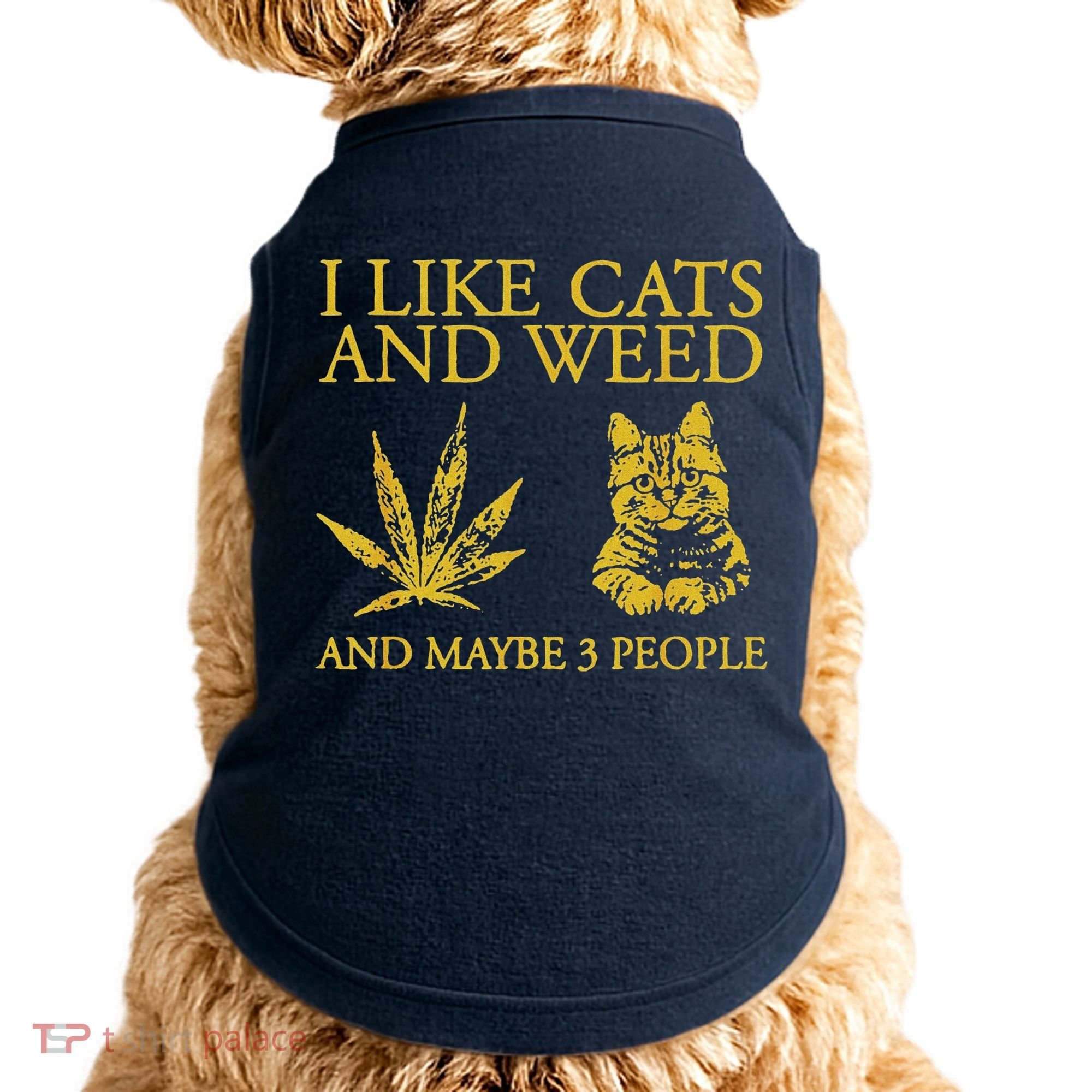 I Like Cats And Weed And Maybe 3 People Doggie Tank