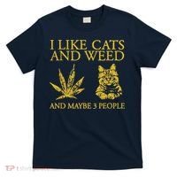 I Like Cats And Weed And Maybe 3 People T-Shirt thumb 0