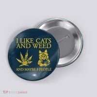 I Like Cats And Weed And Maybe 3 People Button thumb 0