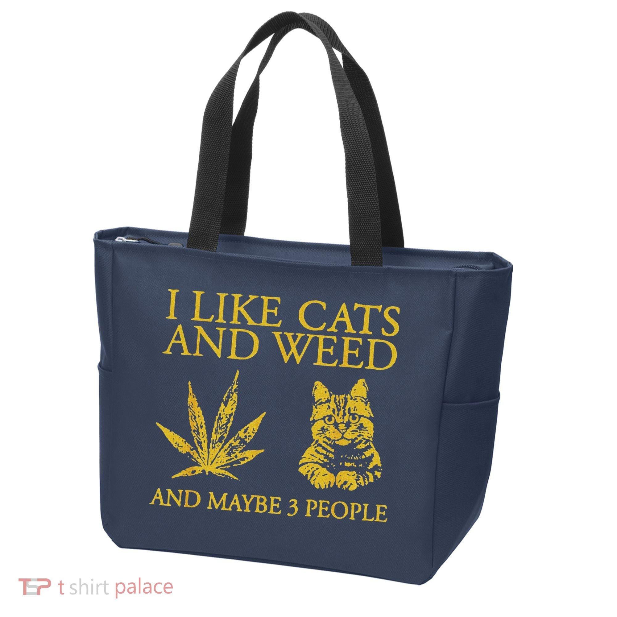 I Like Cats And Weed And Maybe 3 People Tote Bag