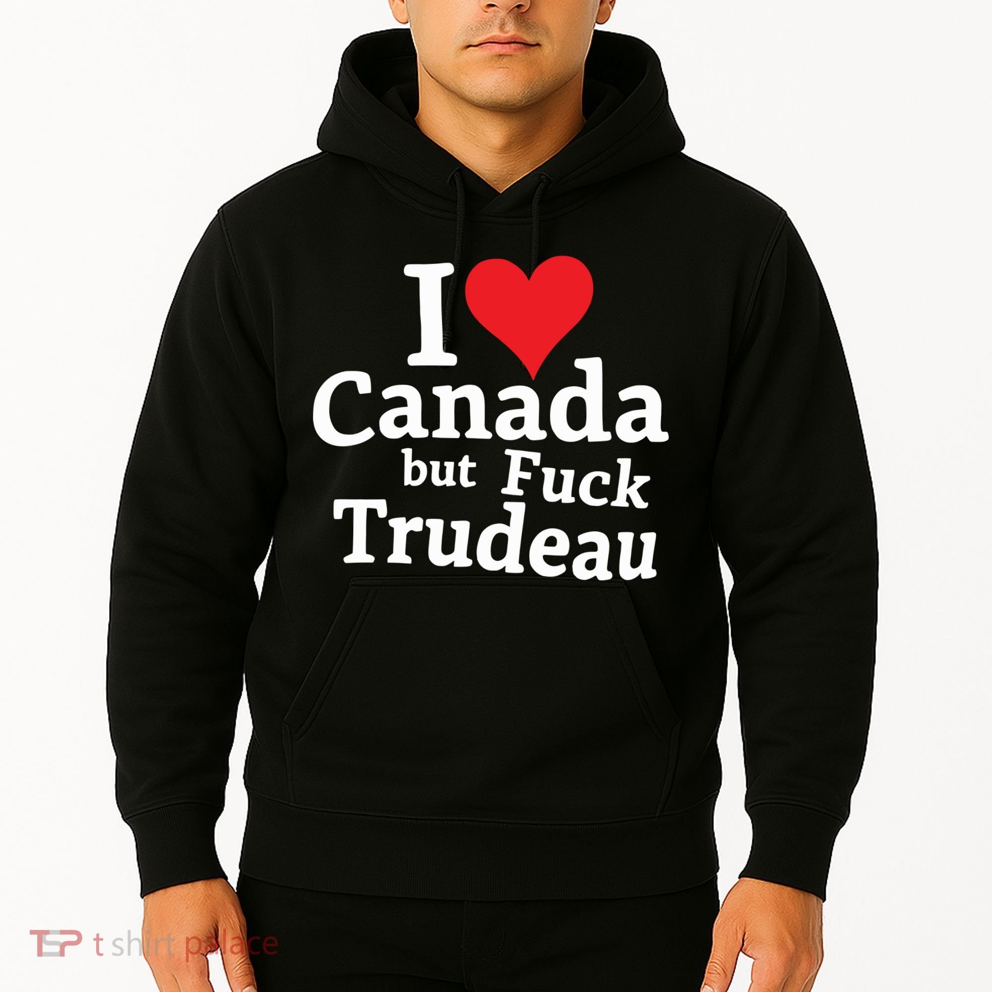 I Love Canada But Fuck Trudeau Hoodie