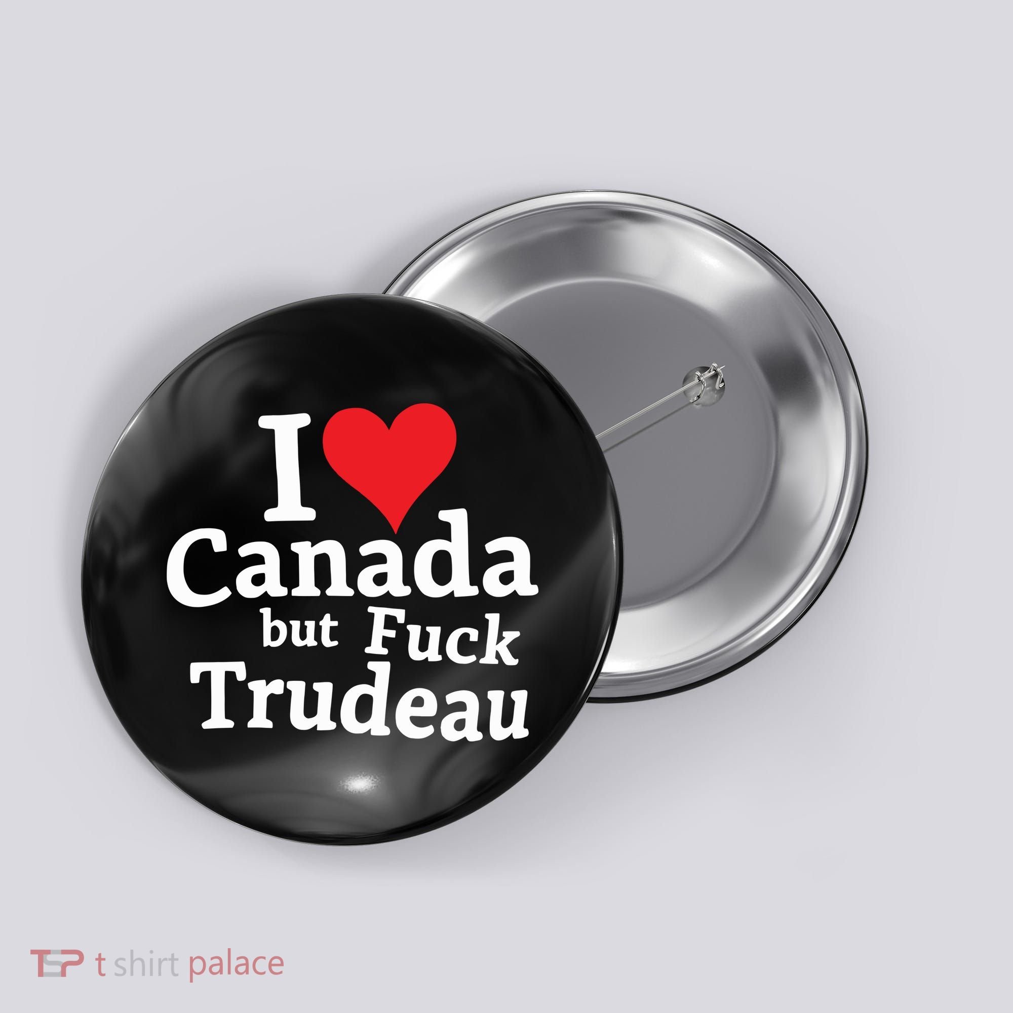 I Love Canada But Fuck Trudeau Button