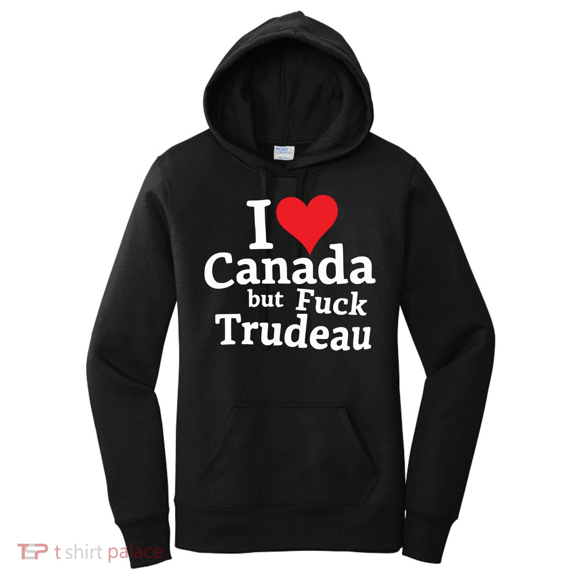 I Love Canada But Fuck Trudeau Women's Hoodie