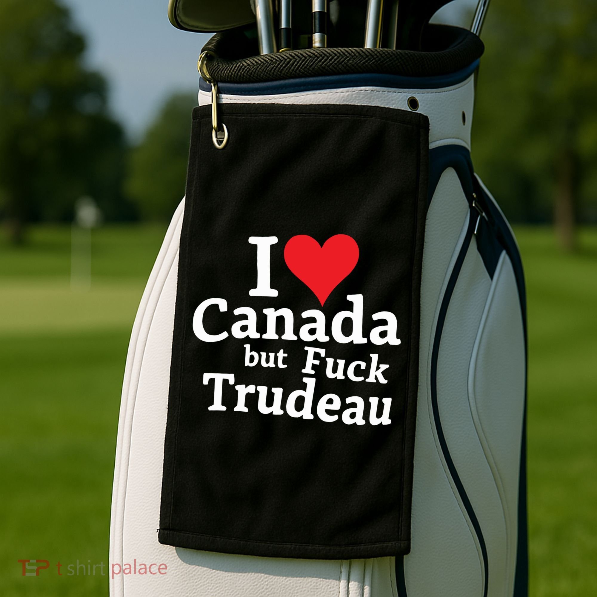 I Love Canada But Fuck Trudeau Golf Towel