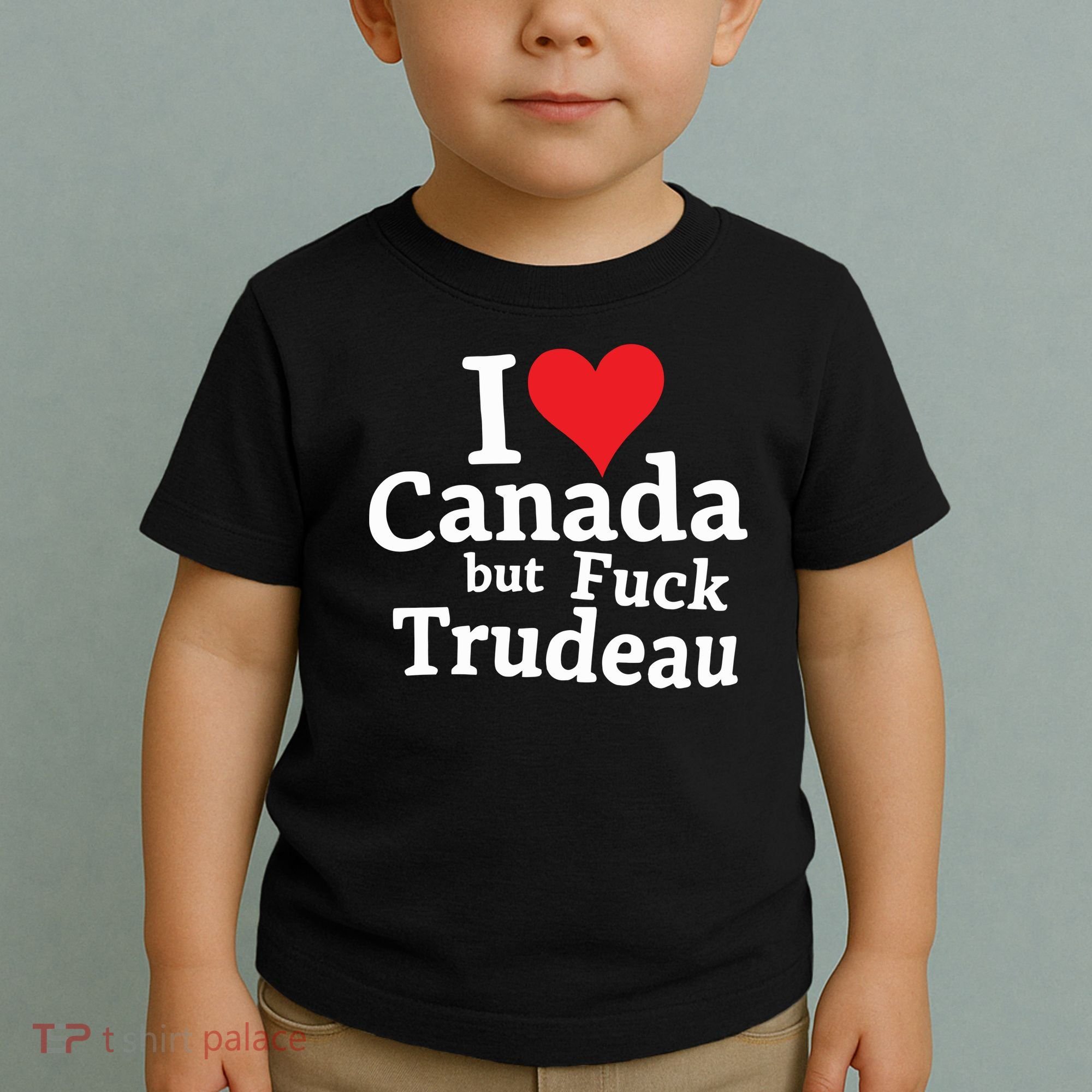 I Love Canada But Fuck Trudeau Toddler T-Shirt