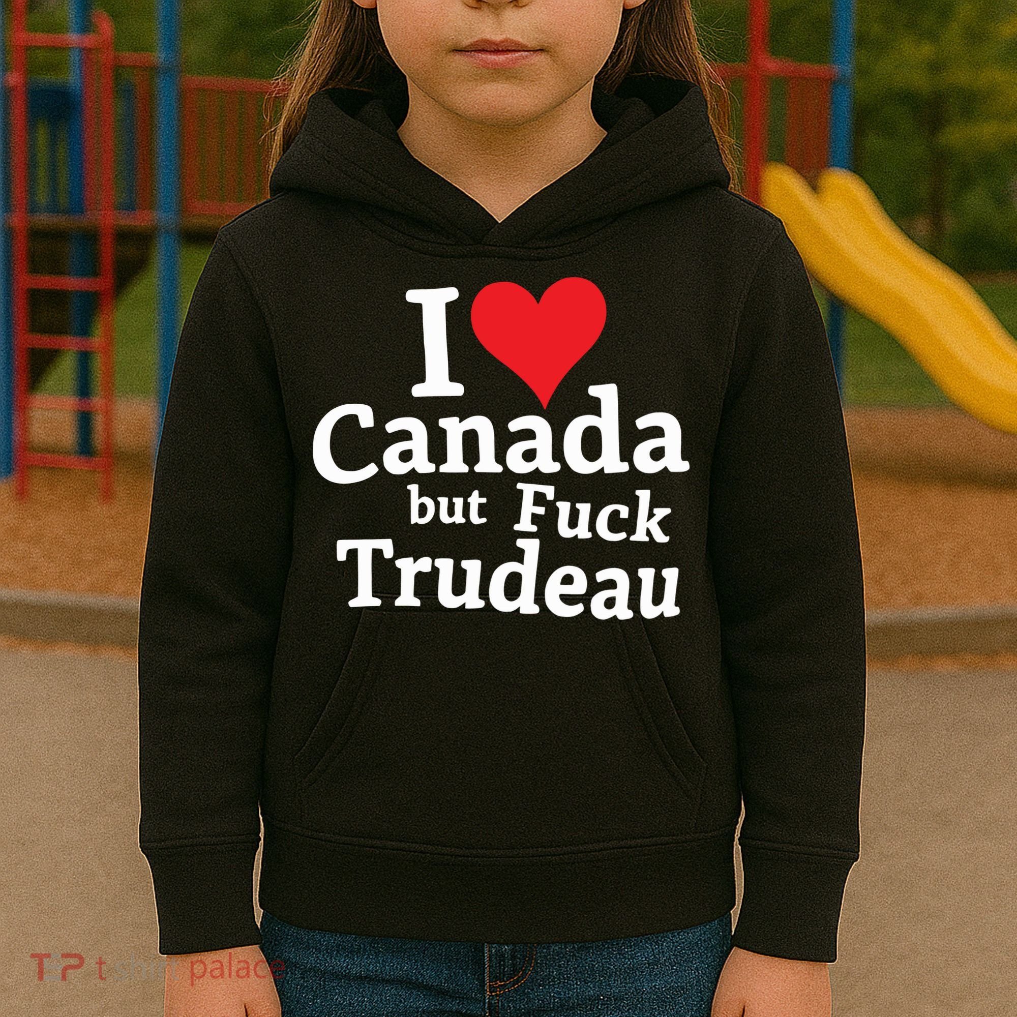 I Love Canada But Fuck Trudeau Kids Hoodie