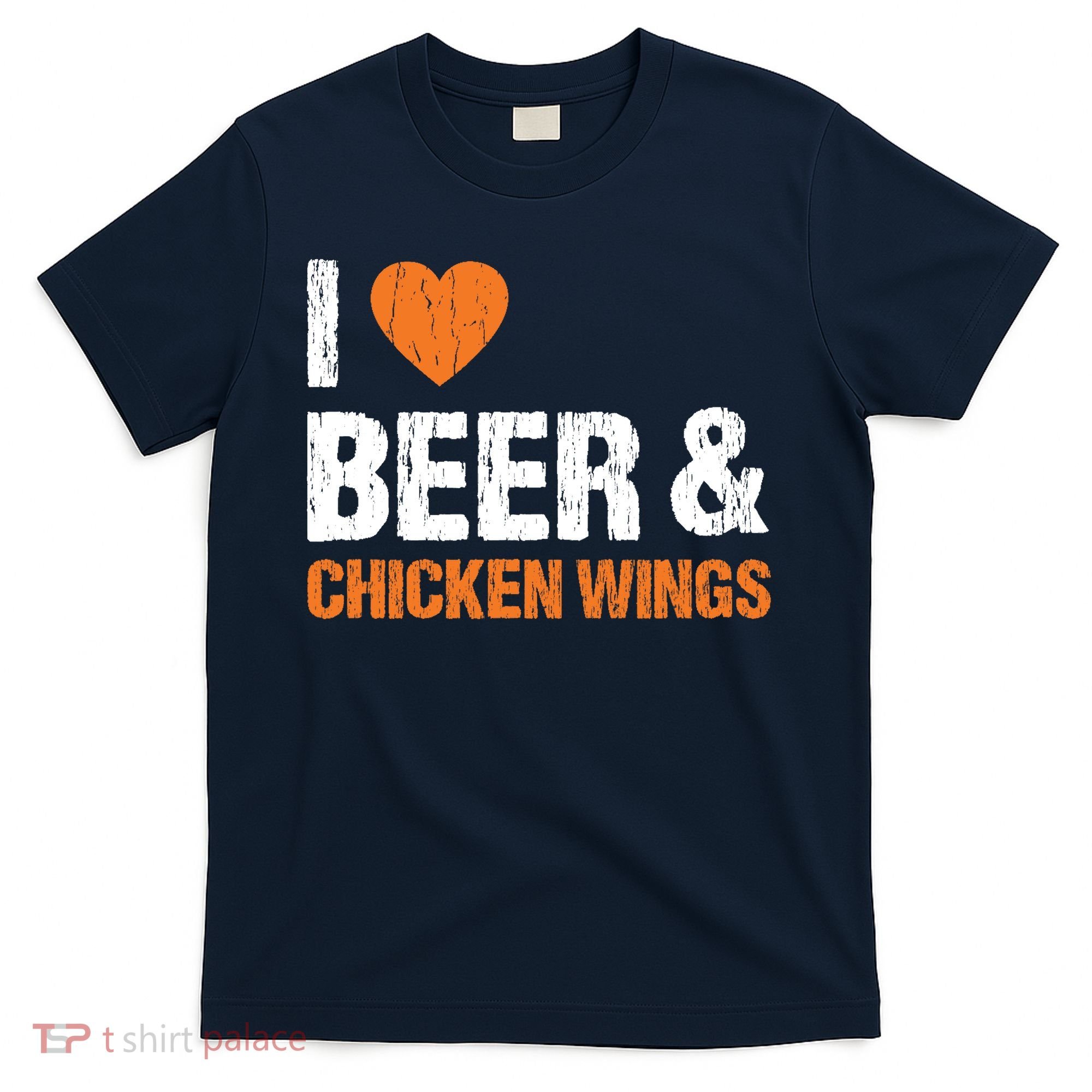 I Love Chicken Wings & Beer Funny Food Eating Lover Gift T-Shirt
