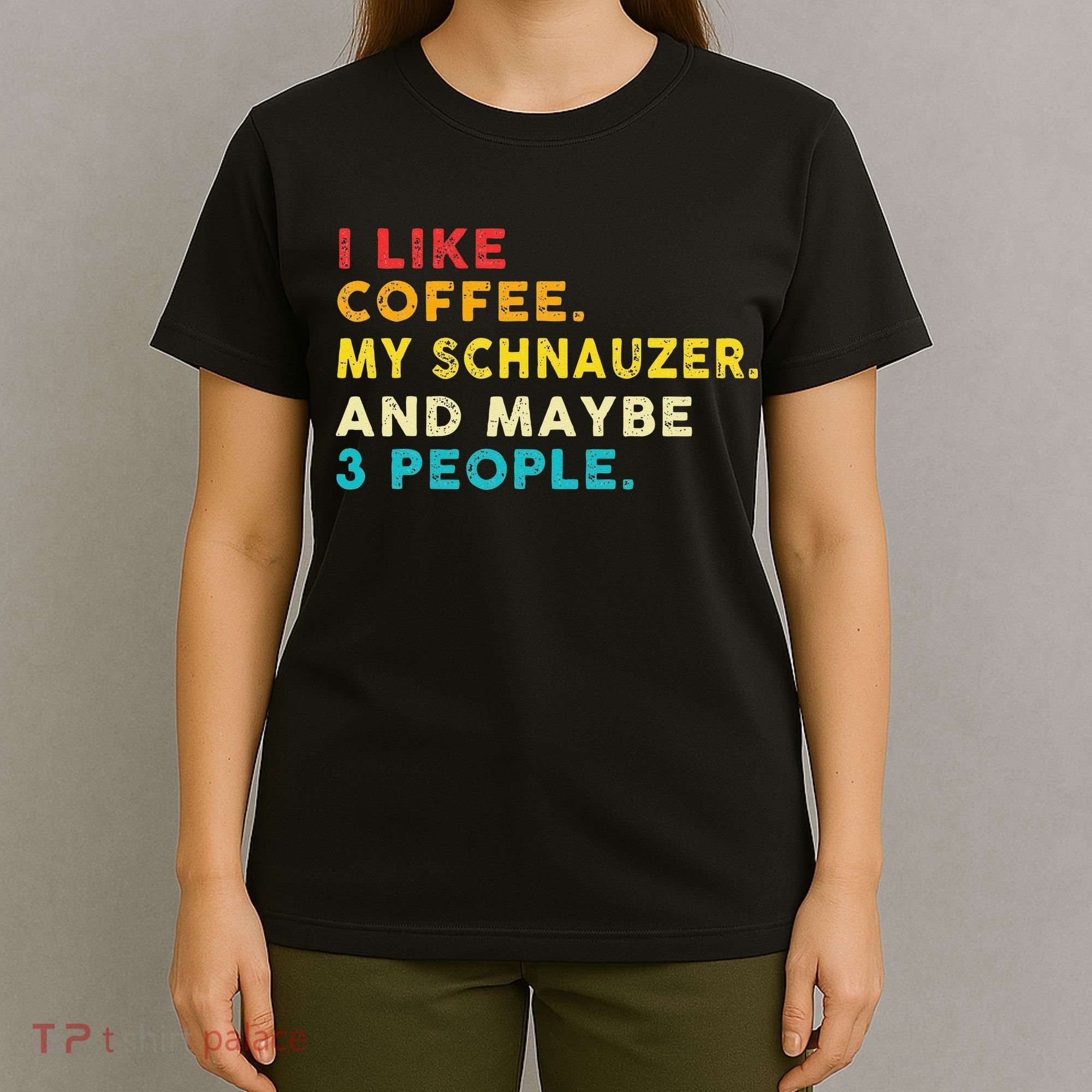 I Like Coffee My Schnauzer Dog And 3 People Vintage T-Shirt