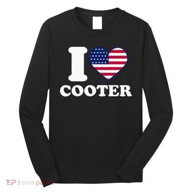 I Love Cooter Long Sleeve Shirt