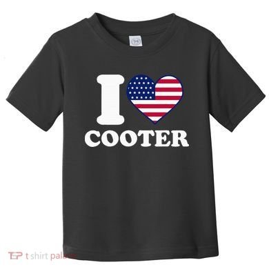 I Love Cooter Toddler T-Shirt