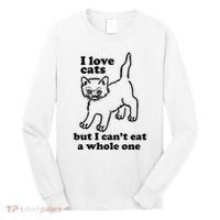 I Love Cats But I CanT Eat A Whole One Long Sleeve Shirt thumb 0