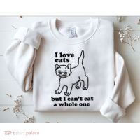 I Love Cats But I CanT Eat A Whole One Sweatshirt thumb 2