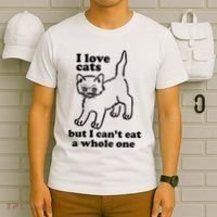 I Love Cats But I CanT Eat A Whole One T-Shirt thumb 6
