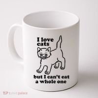 I Love Cats But I CanT Eat A Whole One Coffee Mug thumb 0