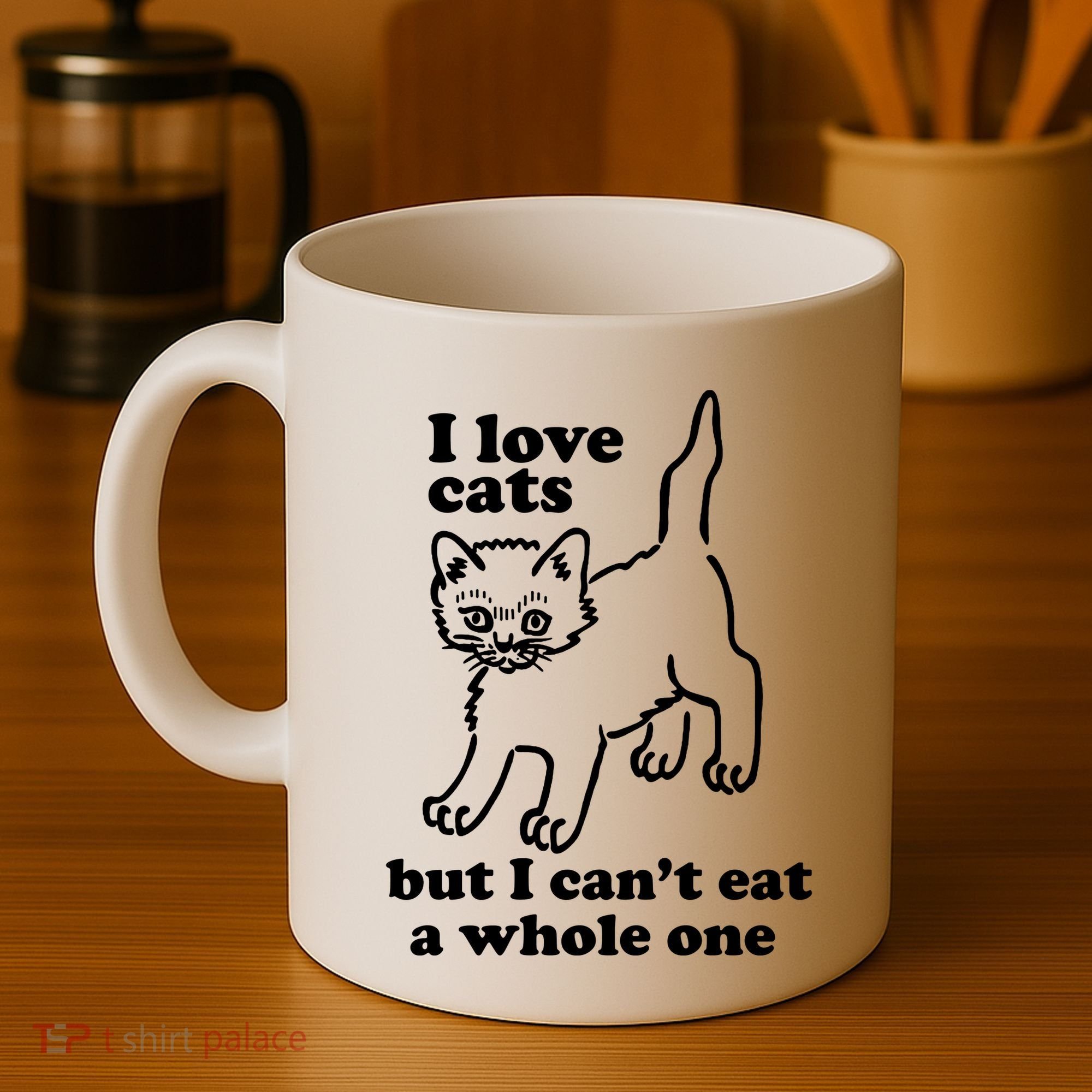 I Love Cats But I CanT Eat A Whole One Coffee Mug