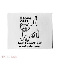 I Love Cats But I CanT Eat A Whole One Mousepad thumb 0