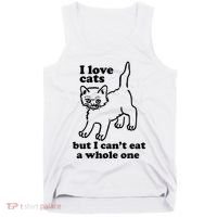 I Love Cats But I CanT Eat A Whole One Tank Top thumb 0
