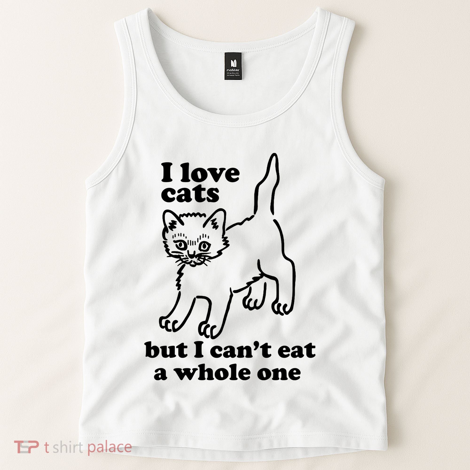 I Love Cats But I CanT Eat A Whole One Tank Top