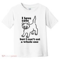 I Love Cats But I CanT Eat A Whole One Toddler T-Shirt thumb 0