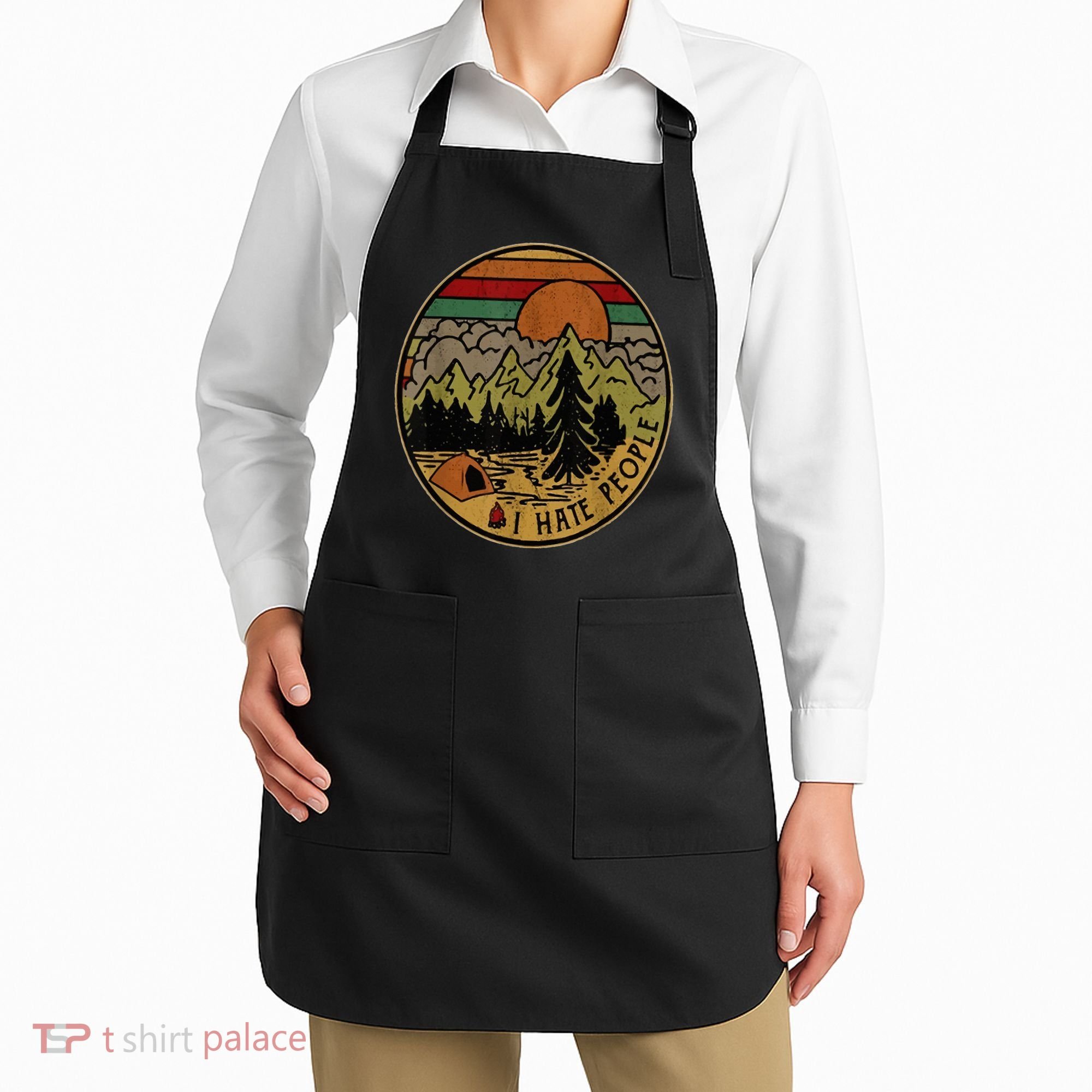 I Love Camping I Hate People Outdoors Apron