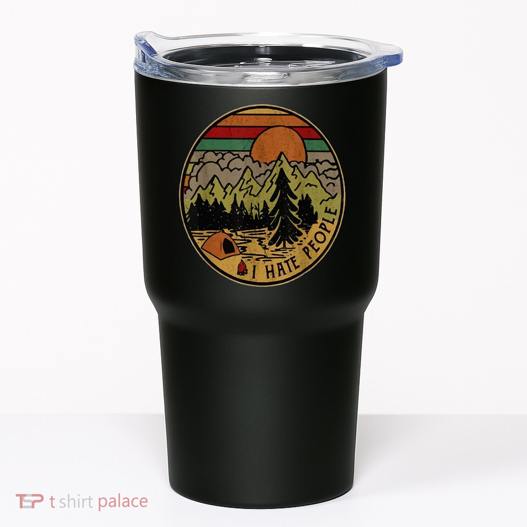 I Love Camping I Hate People Outdoors Tumbler