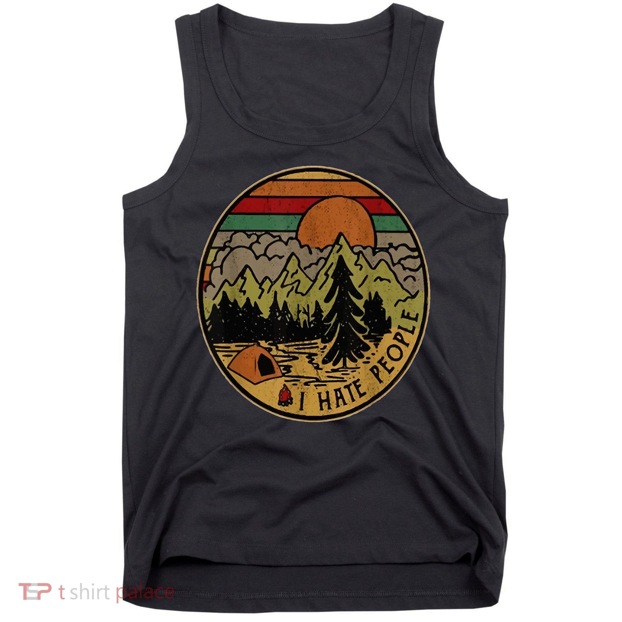 I Love Camping I Hate People Outdoors Tank Top