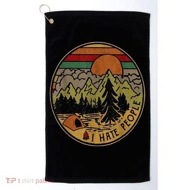 I Love Camping I Hate People Outdoors Golf Towel