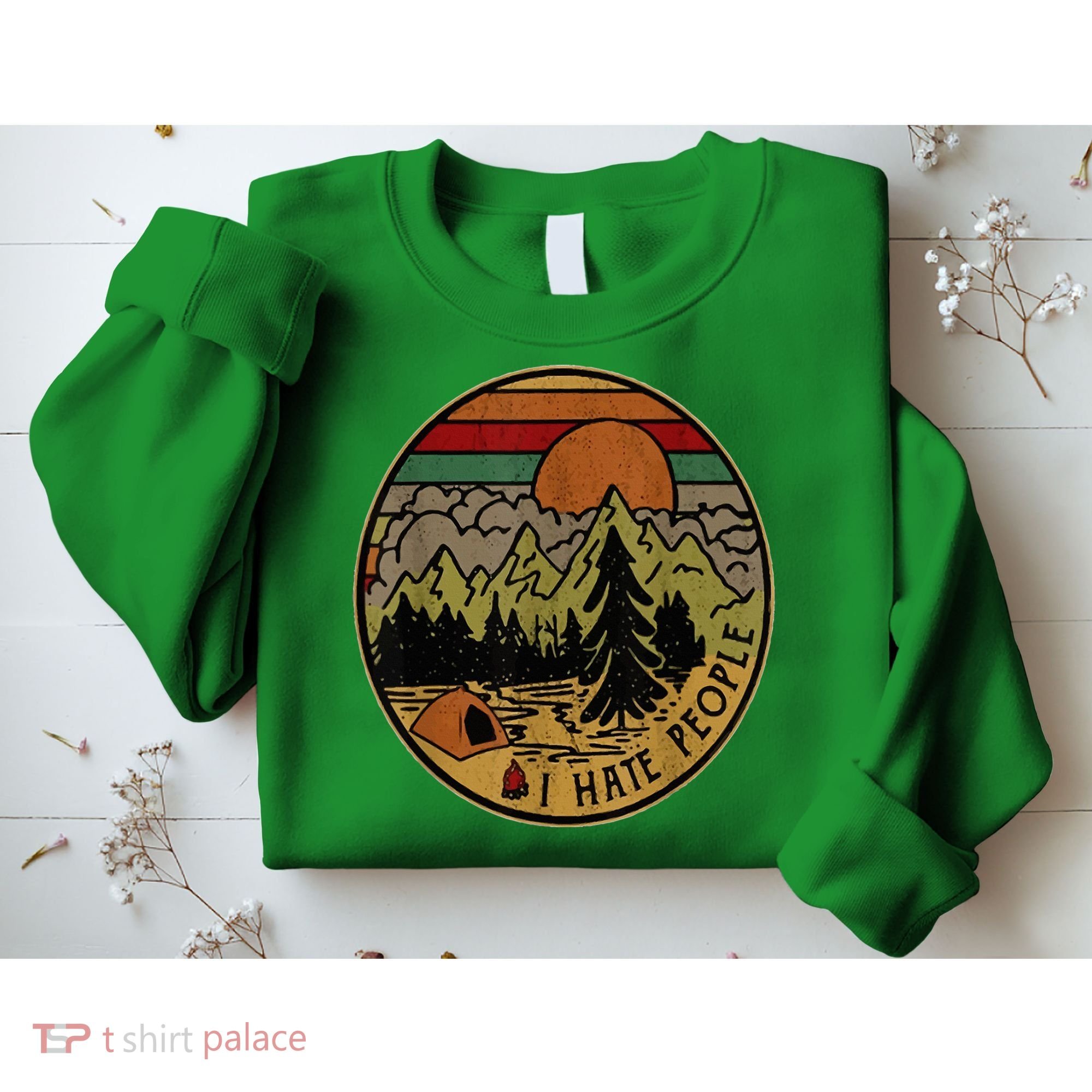 I Love Camping I Hate People Outdoors Sweatshirt