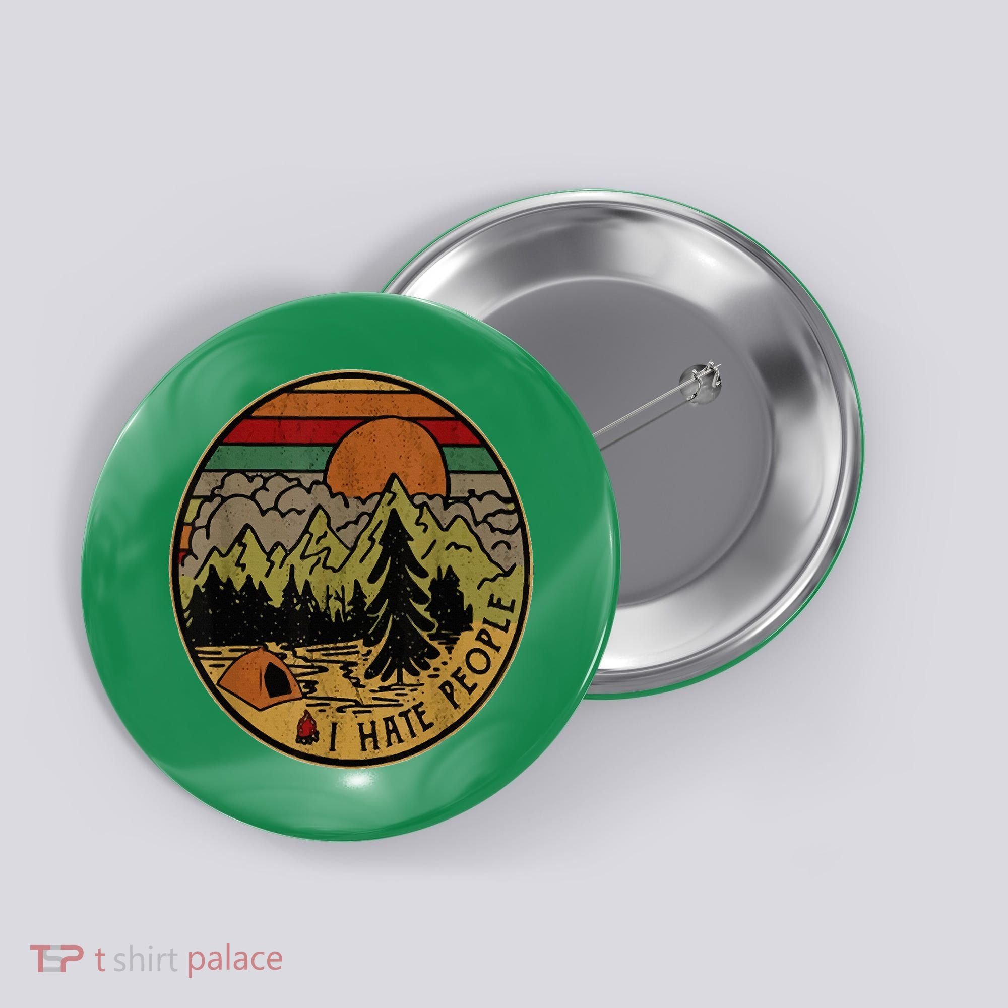 I Love Camping I Hate People Outdoors Button