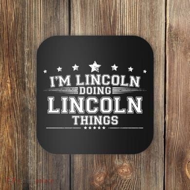 Im Lincoln Doing Lincoln Things Coaster
