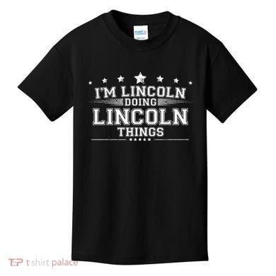 Im Lincoln Doing Lincoln Things Kids T-Shirt